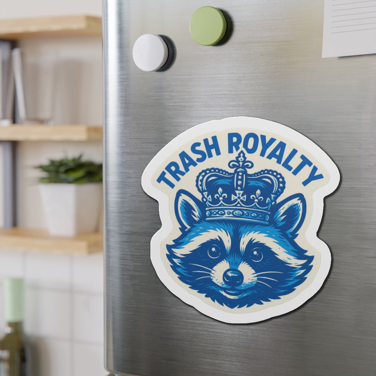 Trash Royalty – Die-Cut Magnet 🧲