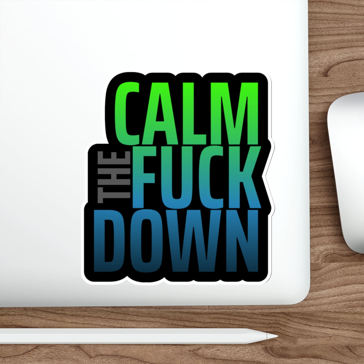 Calm the F*ck Down – Die‑Cut Sticker | Ctrl + Alt + Chill 🔕