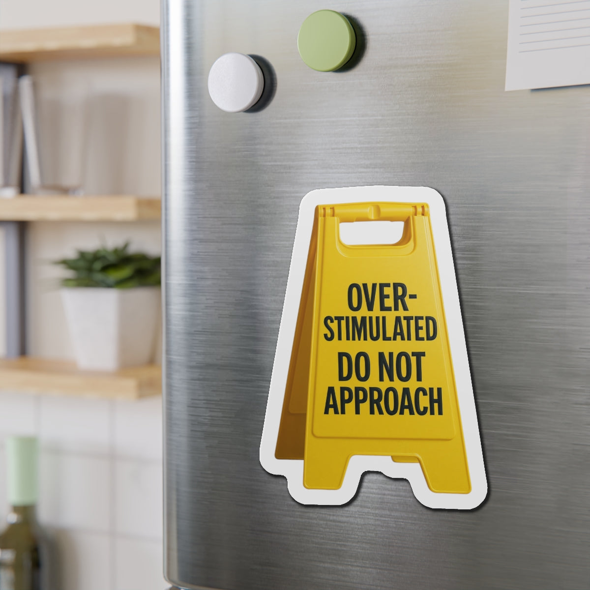 🧲 Overstimulated Do Not Approach Die-Cut Magnet | Not Today, Satan