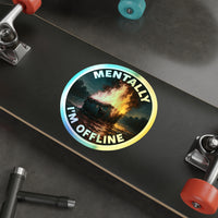 Mentally I’m Offline – Dumpster Fire Holographic Die‑Cut Sticker (Dark Variant) | Sparkle Through the Spiral 🔥🌈