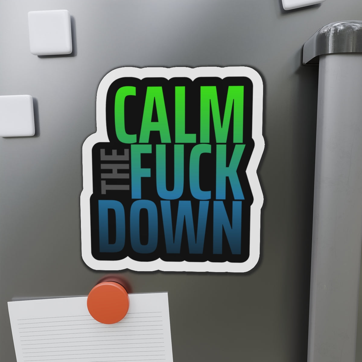 Calm the F*ck Down – Die‑Cut Magnet | Ctrl + Alt + Chill 🧲