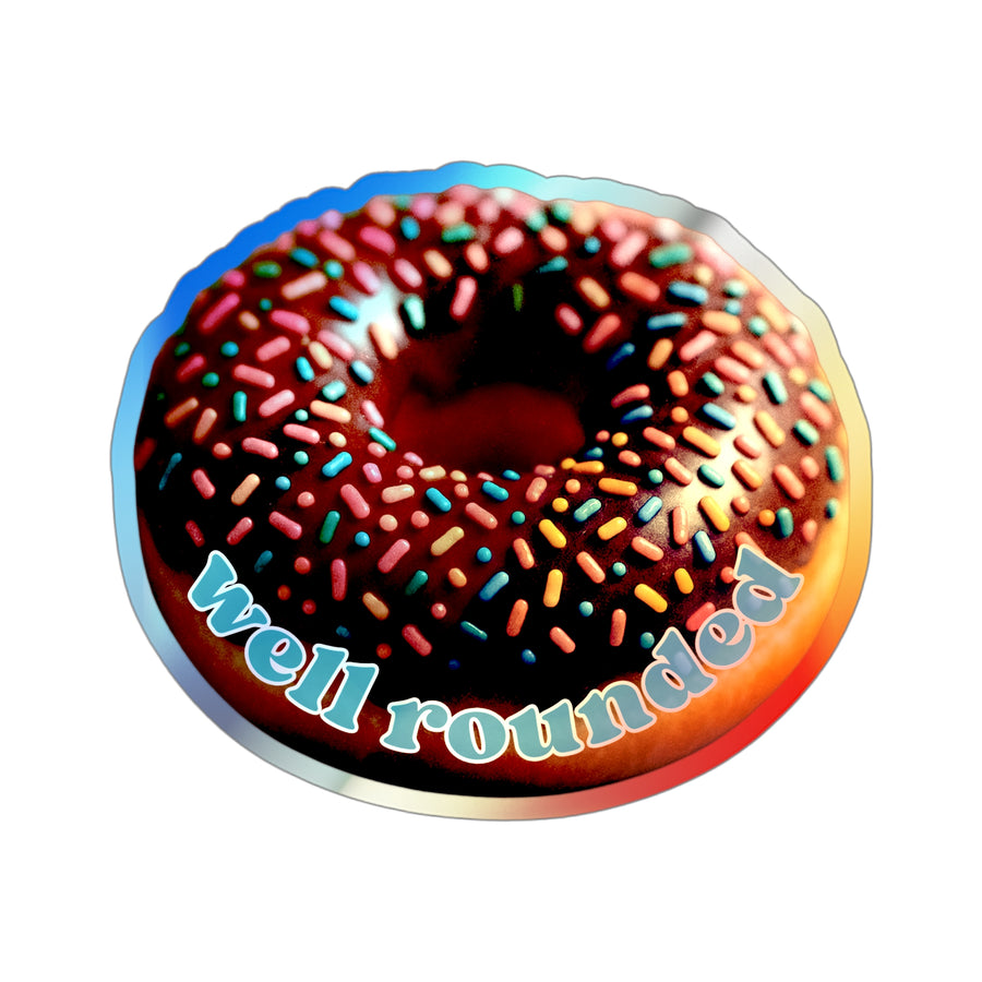 Well Rounded Donut – Holographic Die-Cut Sticker 🍩🌈