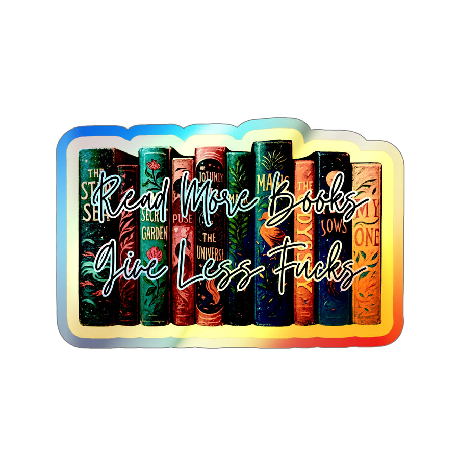 📚🌈 Read More Books, Give Less F*cks Holographic Die-Cut Sticker for Bookworms With Bite