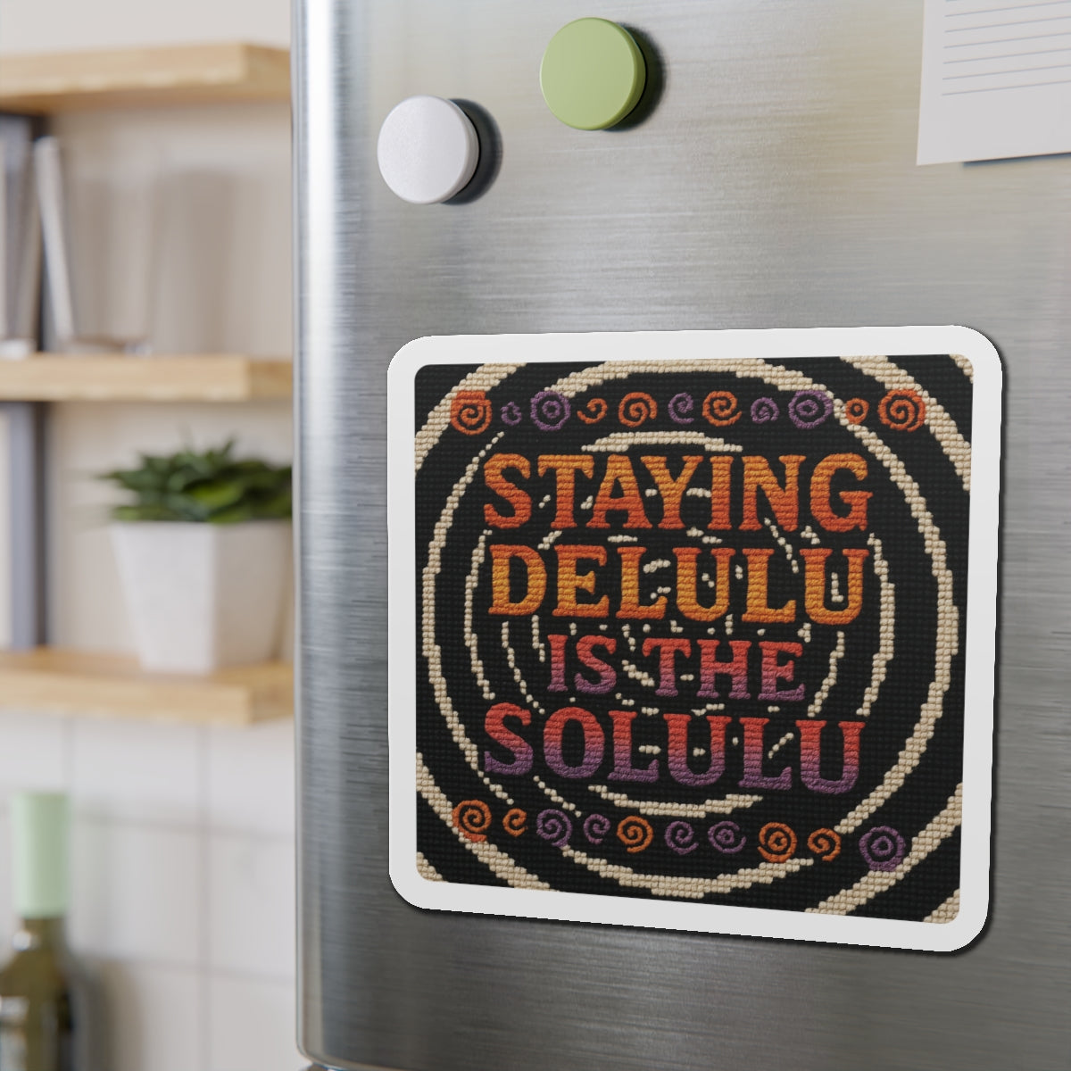 Staying Delulu is the Solulu – Die-Cut Magnet 🧲