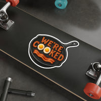 We’re Cooked – Whimsical Die-Cut Sticker | The Kitchen’s on Fire and We’re Still Paying Rent 🍳