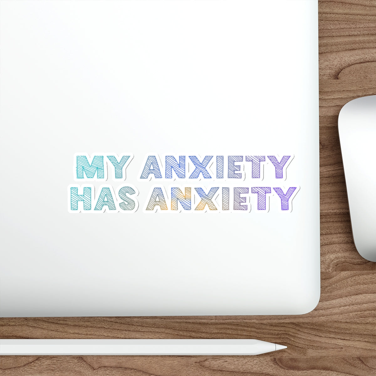 My Anxiety Has Anxiety – Die-Cut Sticker 😬