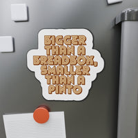 Bigger Than a Breadbox, Smaller Than a Pinto – Retro Die‑Cut Magnet 🧲