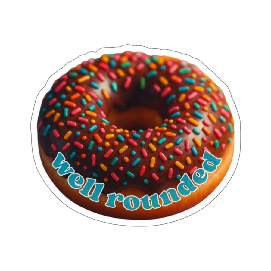 Well Rounded Donut – Die-Cut Sticker | Thick Cut, Thicker Vibes 🍩