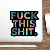 F*ck This S*it Die-Cut Sticker – Bold. Playful. Unapologetic. 💩