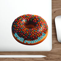 Well Rounded Donut – Die-Cut Sticker | Thick Cut, Thicker Vibes 🍩