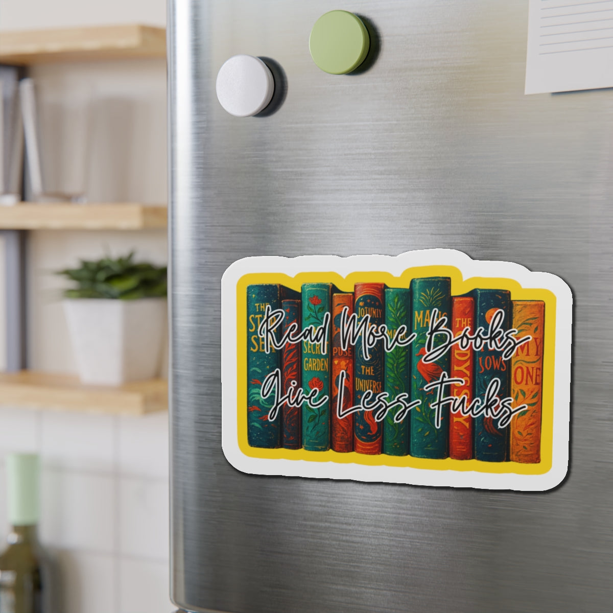 🧲 Read More Books, Give Less F*cks | Die-Cut Magnet for Bookworms
