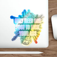 Only Need One Foot to Kick Your Ass – Holographic Die‑Cut Sticker (Pink Variant) 🦶🌈