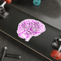 Is This Thing On? Die-Cut Sticker – Brain.exe Has Entered Sleep Mode 🧠