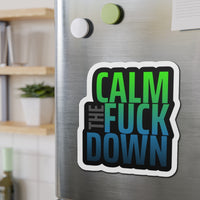 Calm the F*ck Down – Die‑Cut Magnet | Ctrl + Alt + Chill 🧲