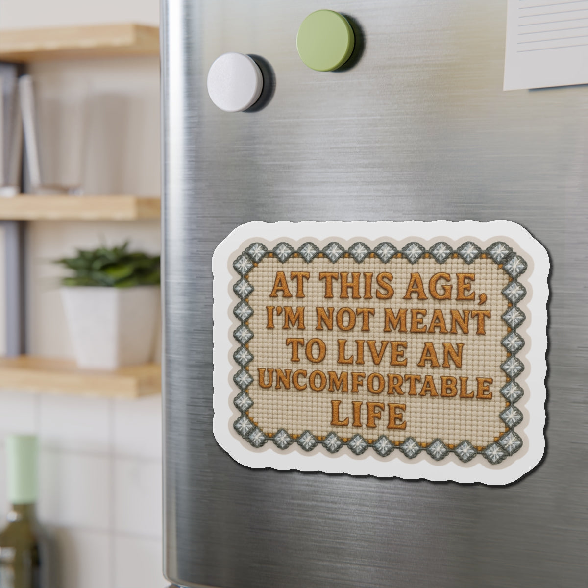 At This Age... – Die‑Cut Magnet for Adults with Sass 🧲