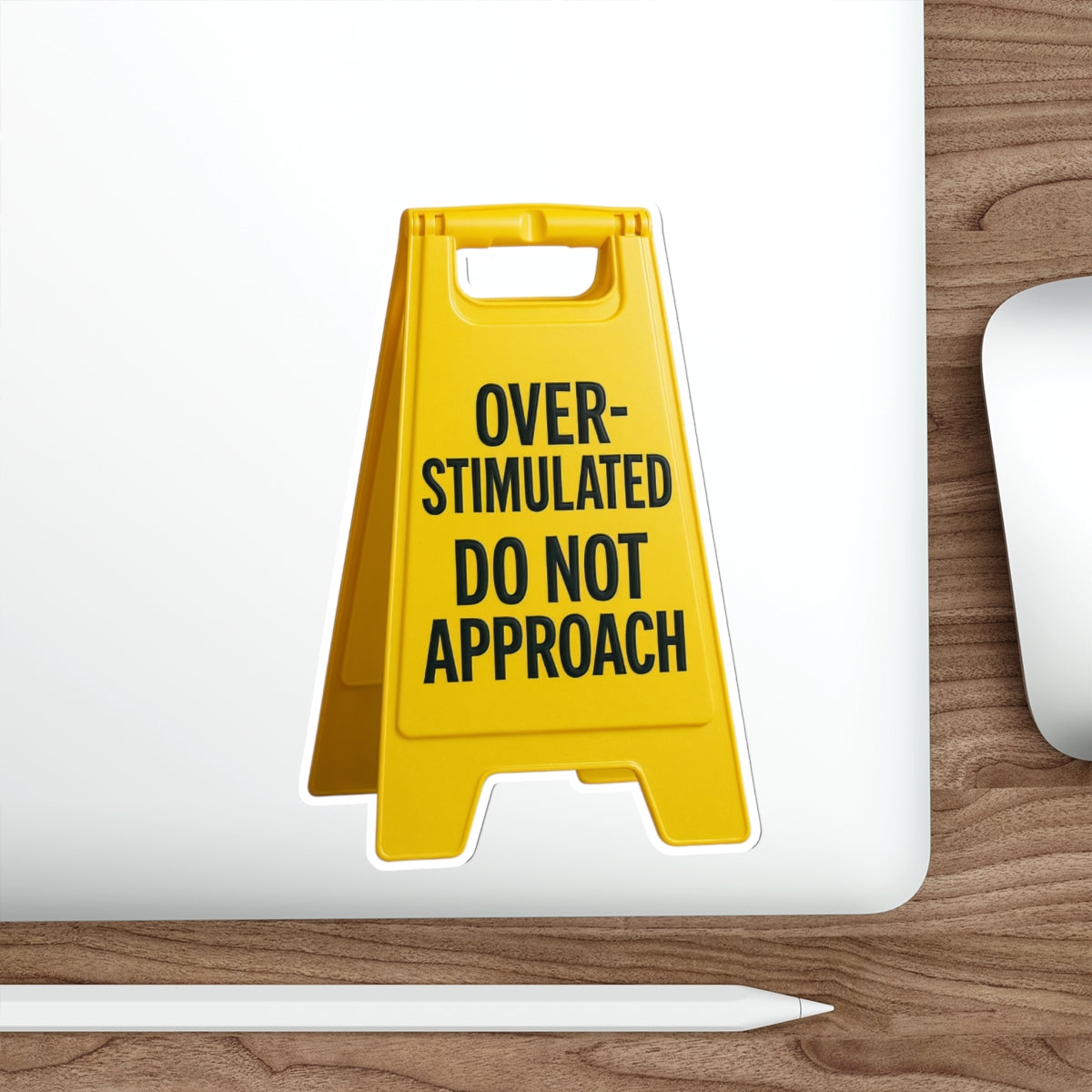 Overstimulated Do Not Approach – Die‑Cut Sticker | Not Today, Satan 😵‍💫
